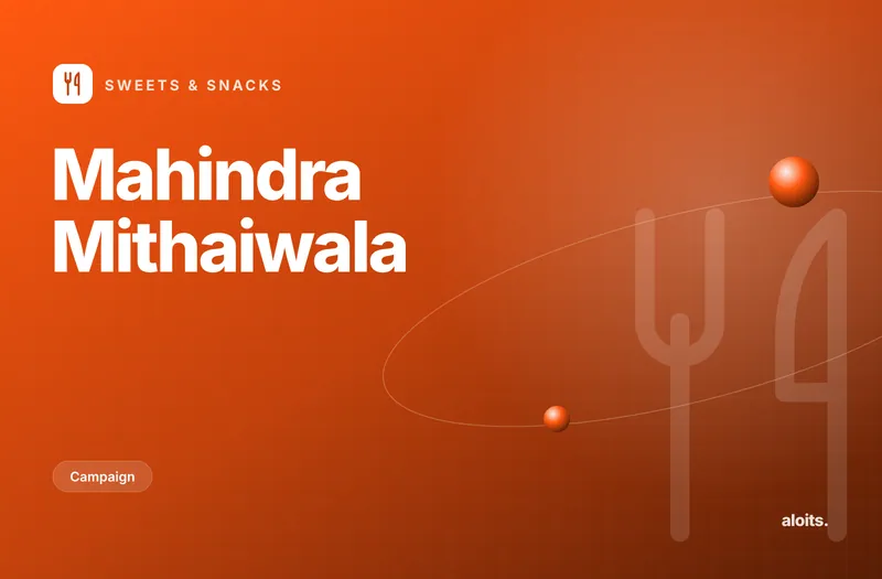 Mahindra Mithaiwala: Campaign by Aloits